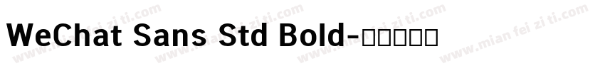 WeChat Sans Std Bold字体转换